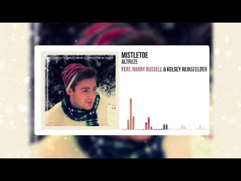 Altruze - Mistletoe (ft. Harry Russell & Kelsey Rae)