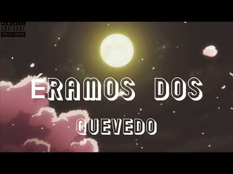 15. ÉRAMOS DOS - Quevedo | DONDE QUIERO ESTAR (Audio/Lyrics)