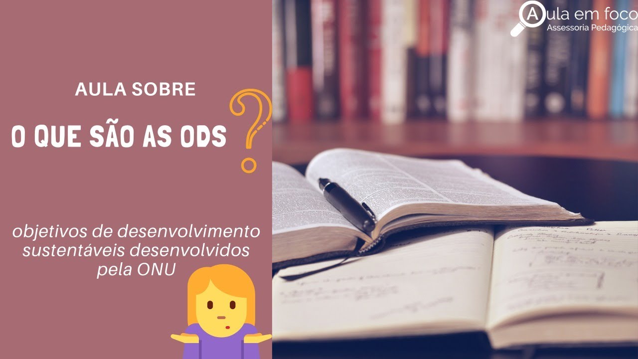 ODS na escola - Como incluir os objetivos para o desenvolvimento sustentável - ODS 4