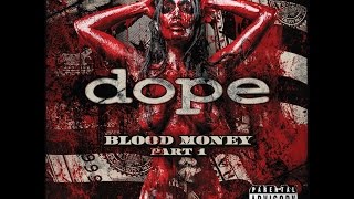 Dope - Blood Money (2016) (Full Album Part 1)