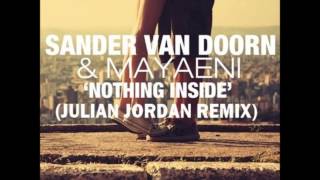 Sander van Doorn feat. Mayaeni - Nothing Inside (Julian Jordan Remix)