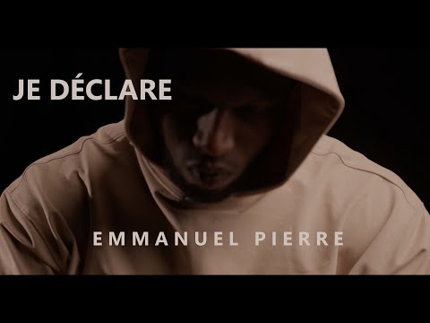 JE DÉCLARE