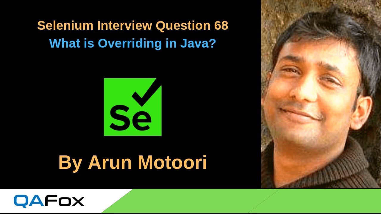 Selenium Interview Question 68 -  What is Overriding in Java?