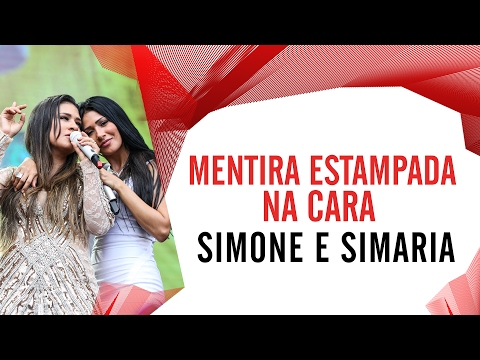 Mentira Estampada Na Cara - Simone e Simaria - Villa Mix São Paulo 2016 ( Ao Vivo )