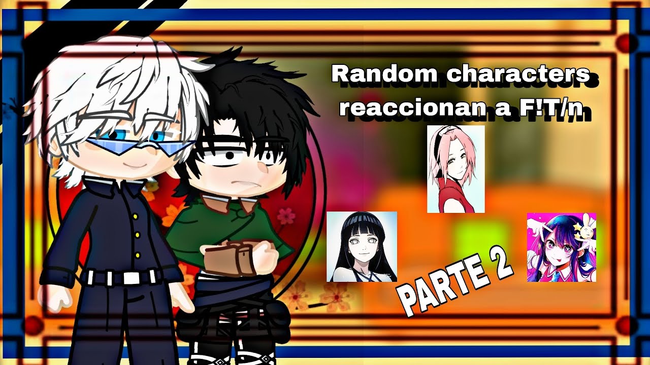 Random Characters reaccionan a F!Y/n es...//PARTE 2//Kari-Studio//No canon//