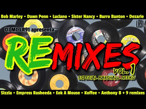 DJ MC LR91 - Coletânea Remixes Vol. 1 ◉ Especial Marshall Neeko (Original Reggae Music) • 2023