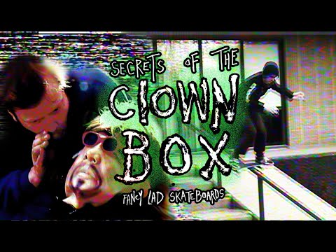 Fancy Lad's "Secrets of the Clown Box" Video