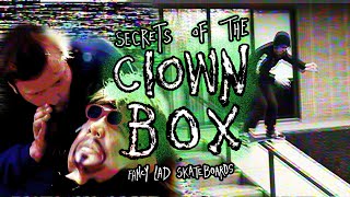 Fancy Lad's "Secrets of the Clown Box" Video