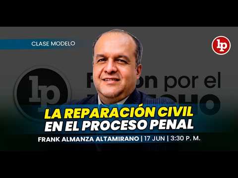 La reparación civil en el proceso penal l Frank Almanza Altamirano