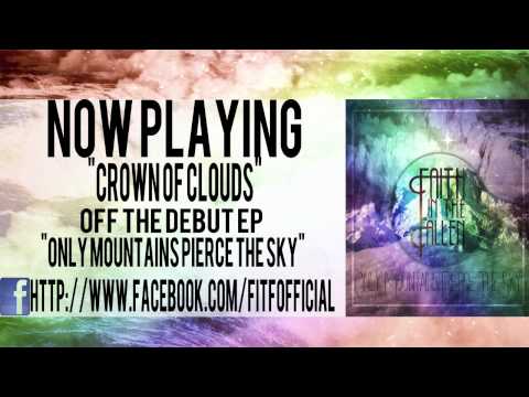 Faith In The Fallen - Crown Of Clouds (New Song!) [HQ] 2012