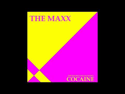 The Maxx  Cocaine