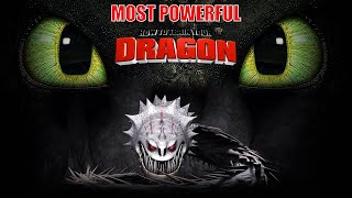 10 Most Powerful Dragons in How To Train Your Drag