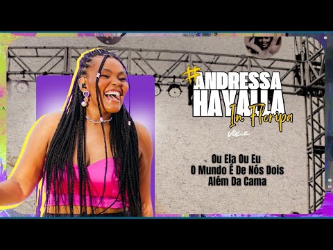 Andressa Hayalla in Floripa, Vol.2 (Ao Vivo) -Ou ela ou eu/  O mundo é de nós dois/ Além da cama