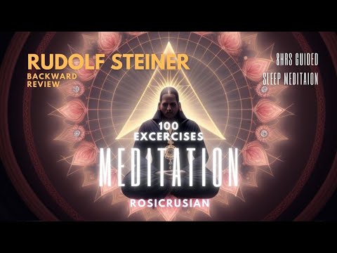 Guided Meditation Excercises Before Sleep Rudolf Steiner Backward Review Rosicrucian