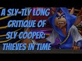 A Sly Tly Long Critique Of Sly Cooper Thieves In Time