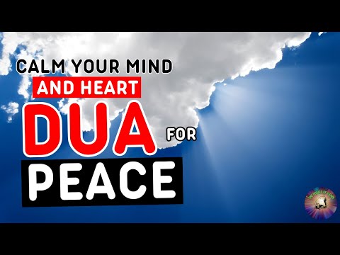 SUPER RELAXING DUA TO STOP OVERTHINKING - CALM DOWN AND RELAX YOUR MIND AND HEART, GIVE YOU PEACE!