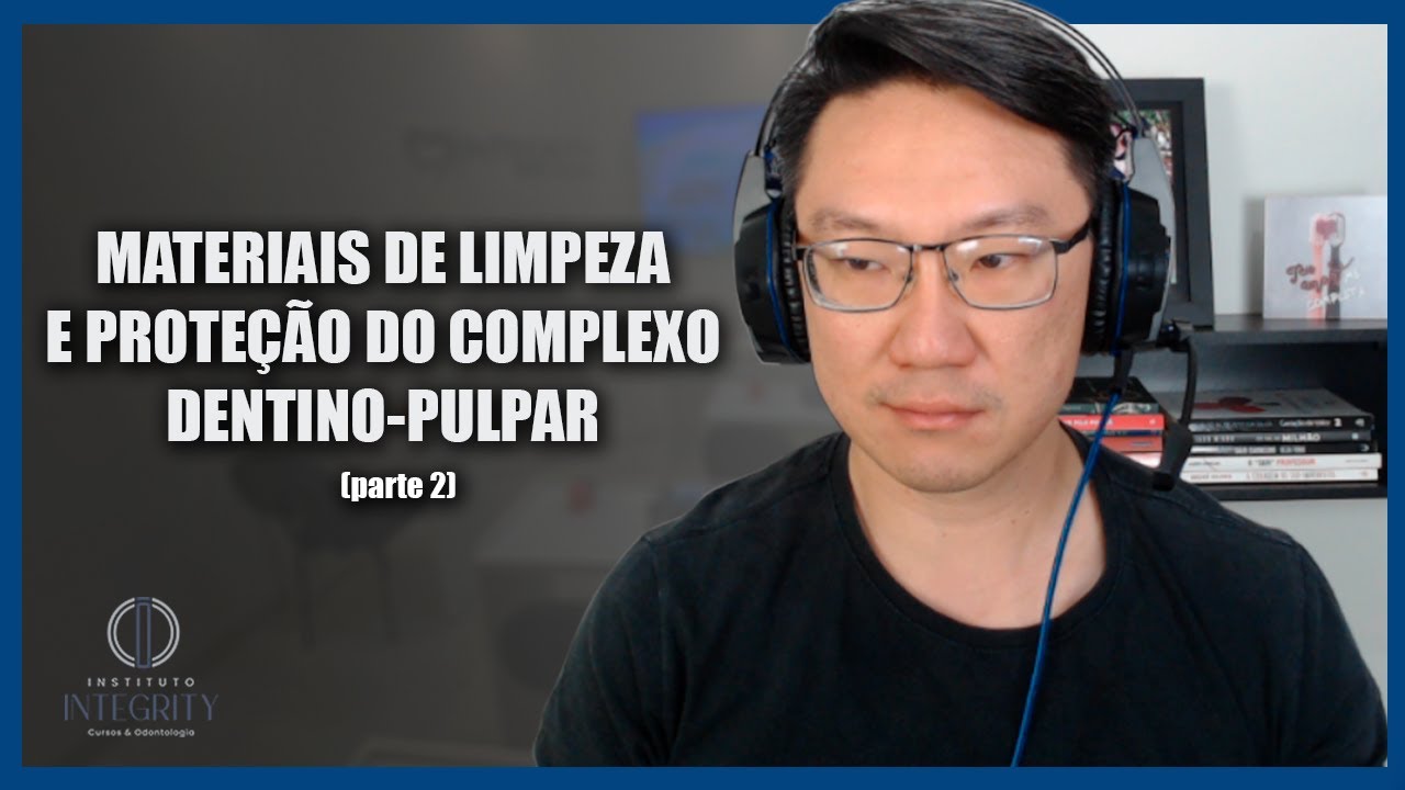 Materiais de Limpeza e Proteção do Complexo Dentino-Pulpar (parte 02)