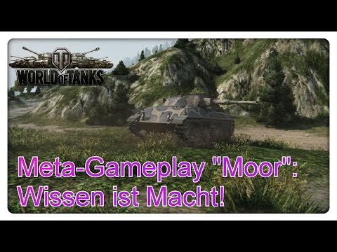 Meta-Gameplay "Moor": Wissen ist Macht! [World of Tanks - Gameplay - Deutsch]