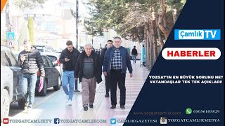 Yozgat’ın En Büyük Sorunu Ne? Vatandaşlar Tek Tek Açıkladı!