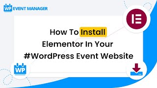 How To Install Elementor In Your #WordPress Event Website