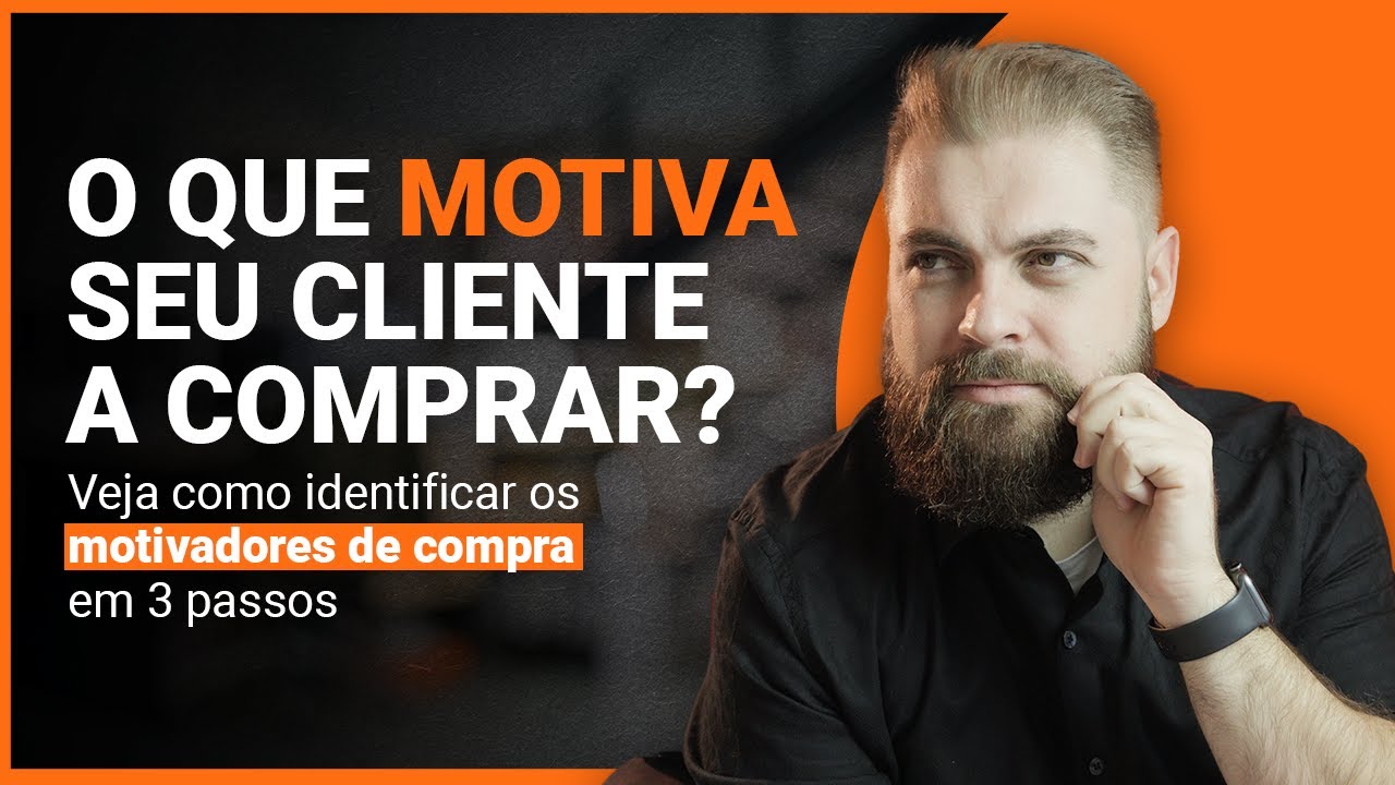 TÉCNICA DE VENDAS! Descubra o MOTIVADOR DE COMPRA e acelere o fechamento da venda!