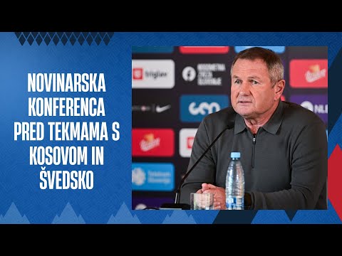 Novinarska konferenca pred tekmama s Kosovom in Švedsko