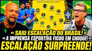 SAIU A ESCALAÇÃO DO BRASIL! IMPRENSA ESPORTIVA FICOU EM CHOQUE 