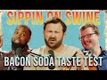 Bacon Soda Taste Test With Spencer Breslin Zeke Luth Pod EP 04