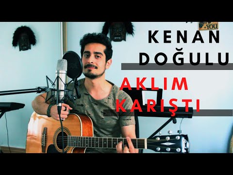 Kenan Doğulu-Aklım Karıştı (Mert Ayman)