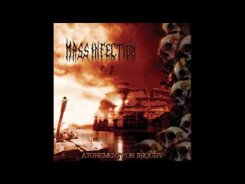Mass Infection - Atonement for Iniquity (Full Album)
