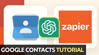 Zapier and ChatGPT For Google Contacts: OpenAI For Creating Contacts | Tutorial