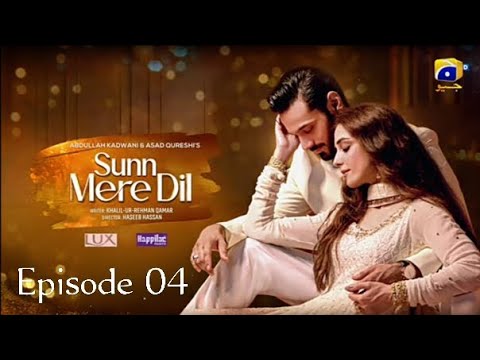 Sunn Mere Dil Episode 04 - [Eng Sub] - Digitally Presented by Lux and Happilac Paints - Har Pal Geo