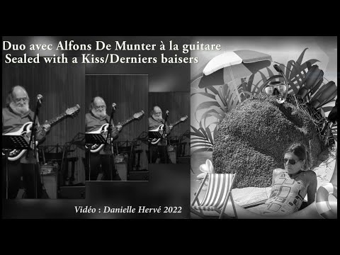 Derniers baisers (Sealed with a Kiss) by Danielle & Fons.