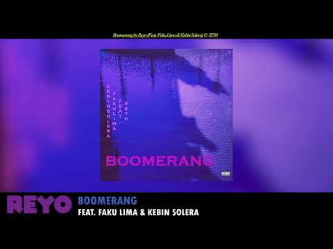 Reyo - Boomerang (Ft. KebinSolera x FakuLima)