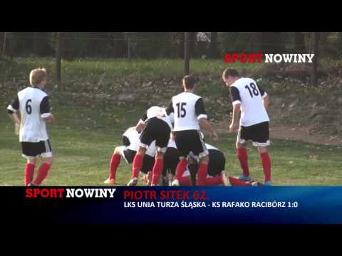 Klasa okręgowa: LKS Unia Turza Śląska - KS Rafako Racibórz