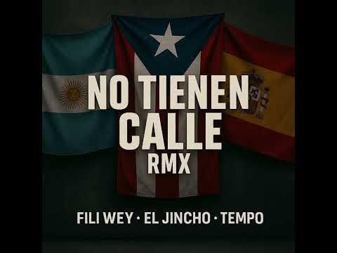 Fili Wey - No Tienen Calle RMX / El Jincho, Tempo
