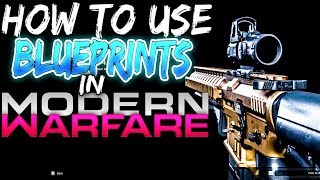 How To Use Blueprints In Modern Warfare (Call Of Duty Modern Warfare)