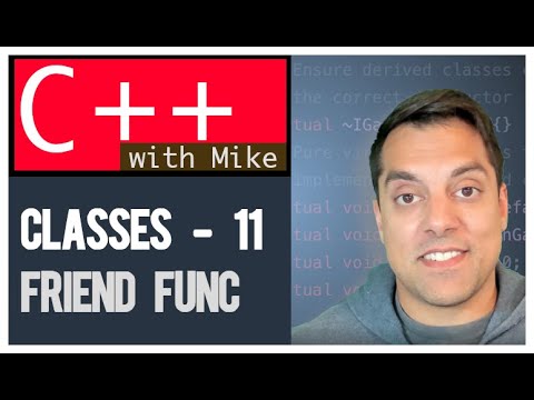 Classes part 11 - friend functions (and why you should probably avoid) | Modern Cpp Series Ep. 47