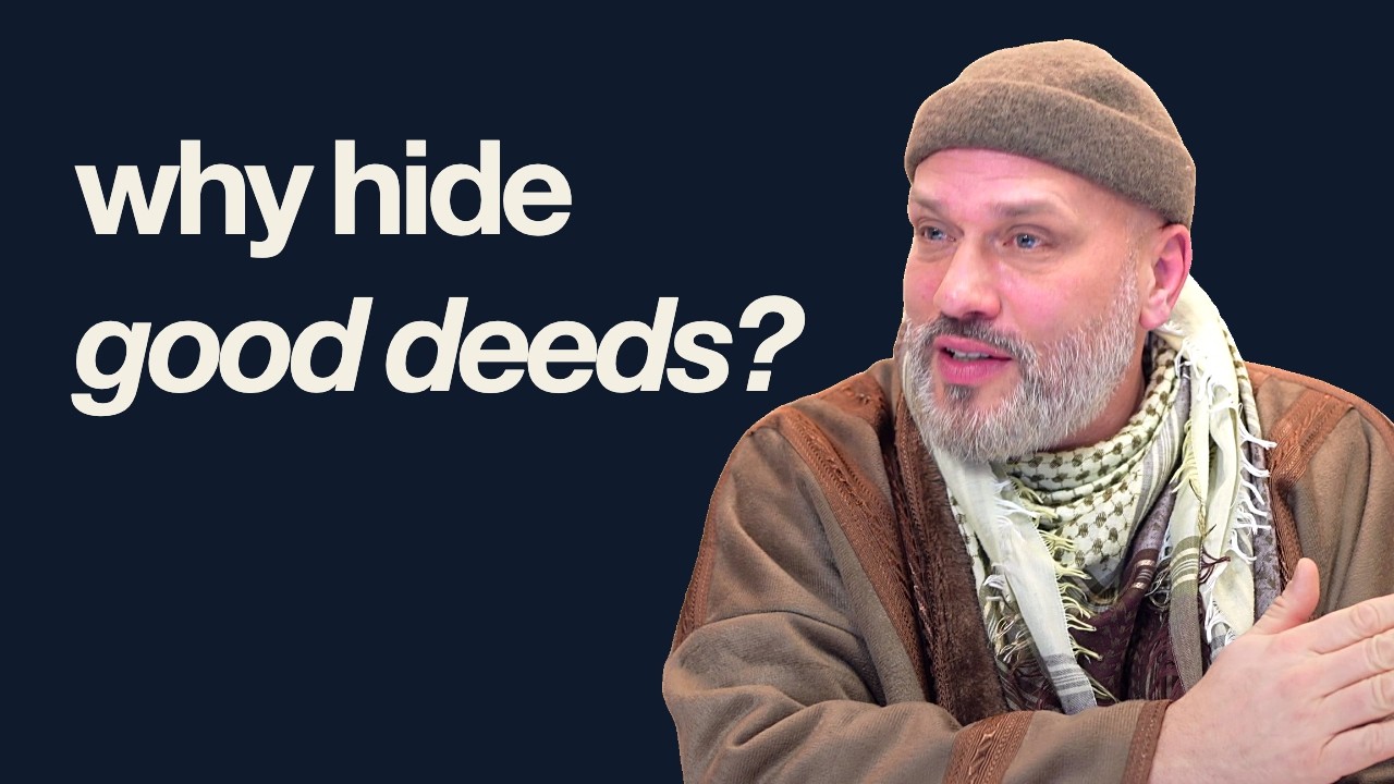 Stop Hiding Your Good Deeds | Shaykh Sulayman Van Ael