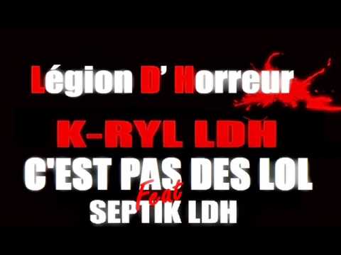 MP3 - C'EST PAS DES LOL - K-RYL LDH FEAT SEPTIK LDH