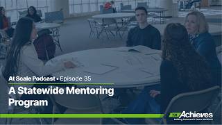 A Statewide Mentoring Program: College Access and Workforce Mentoring