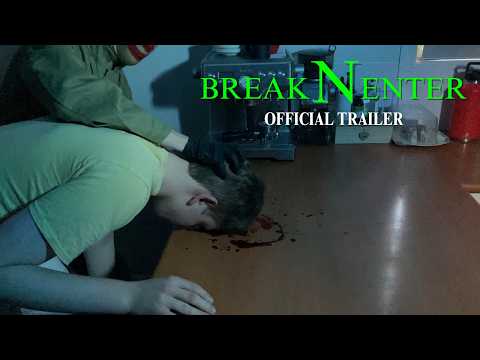 Break N' Enter | Teaser Trailer