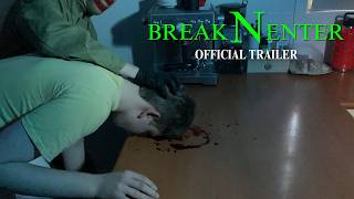 Break N' Enter | Teaser Trailer