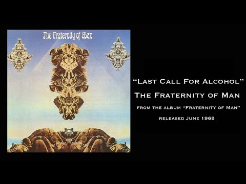 "Last Call for Alcohol" Fraternity of Man, June 1968
