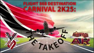 Viral Sounds Presents: Flight 868 Destination Carnival 2k25 The Takeoff