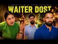 Waiter Dost Sanju Sehrawat 2 0 Short Film