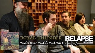 ROYAL THUNDER - 'Crooked Doors' Interactive Album Commentary - Part 1