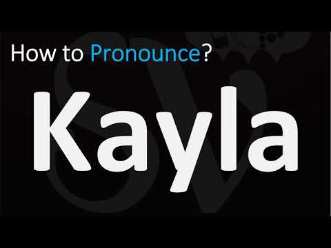 How to Pronounce Kayla? (CORRECTLY)