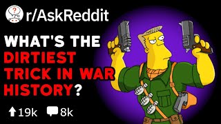 Dirty Old War Tricks From History (Reddit Stories r/AskReddit)