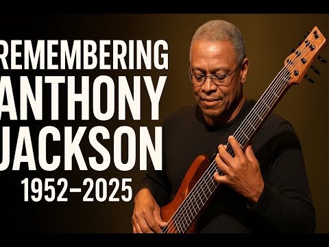 “Anthony Jackson (1952–2025): The Bassist Who Redefined Music”